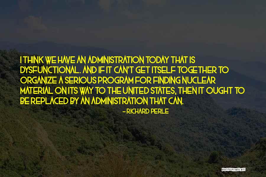 Way To Organize Quotes By Richard Perle Way To Organize Quotes By Richard Perle