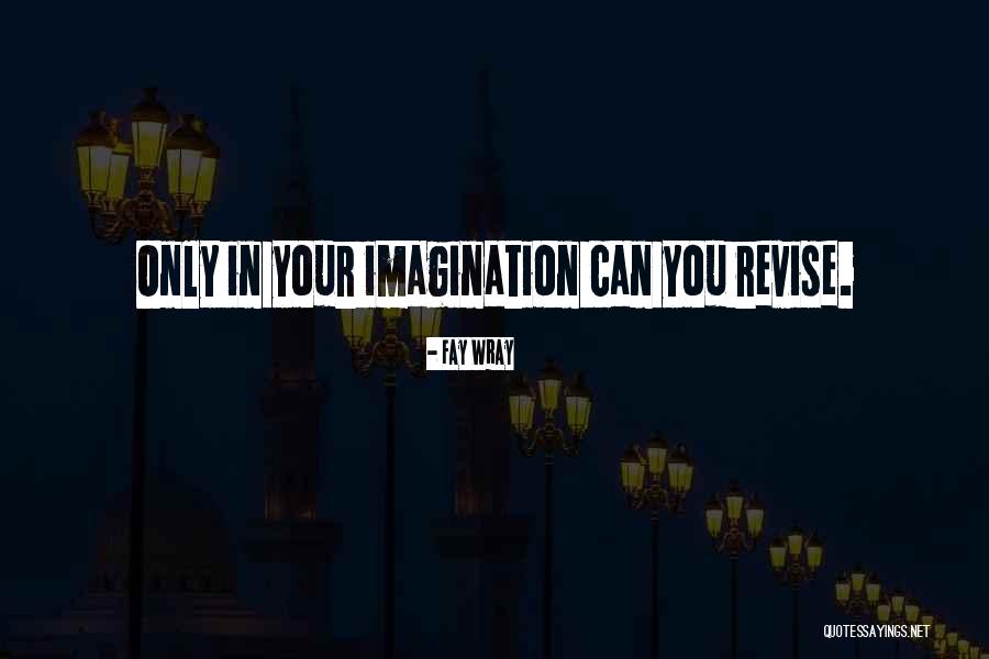 Way To Revise Quotes By Fay Wray Way To Revise Quotes By Fay Wray