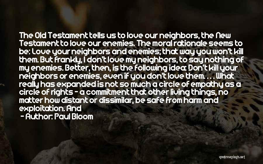 Way To Say I Love You Quotes By Paul Bloom Way To Say I Love You Quotes By Paul Bloom
