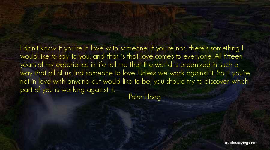 Way To Say I Love You Quotes By Peter Hoeg