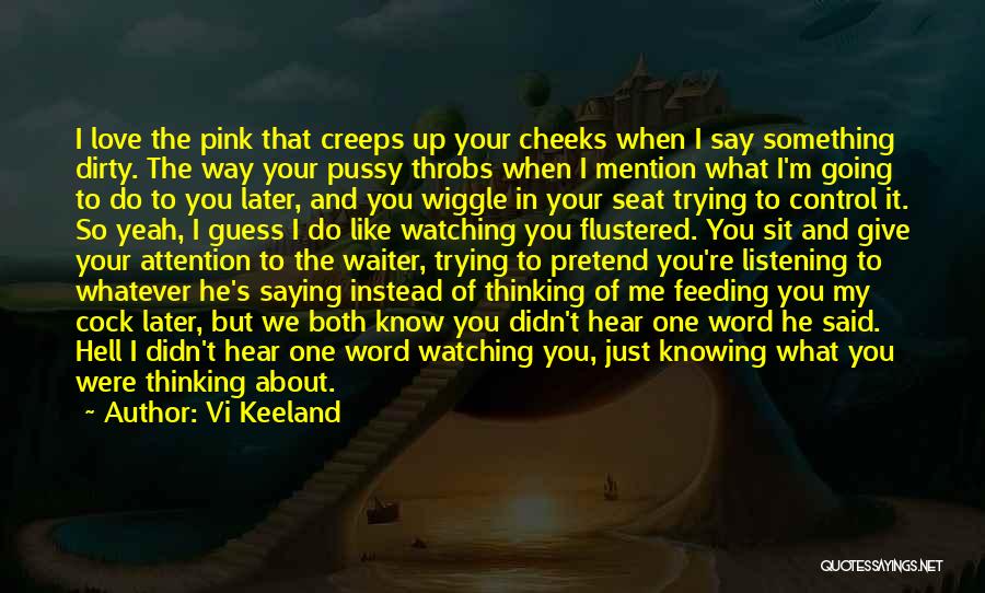 Way To Say I Love You Quotes By Vi Keeland Way To Say I Love You Quotes By Vi Keeland