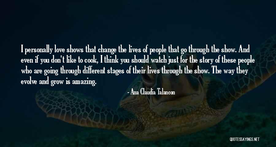 Way To Show Love Quotes By Ana Claudia Talancon Way To Show Love Quotes By Ana Claudia Talancon