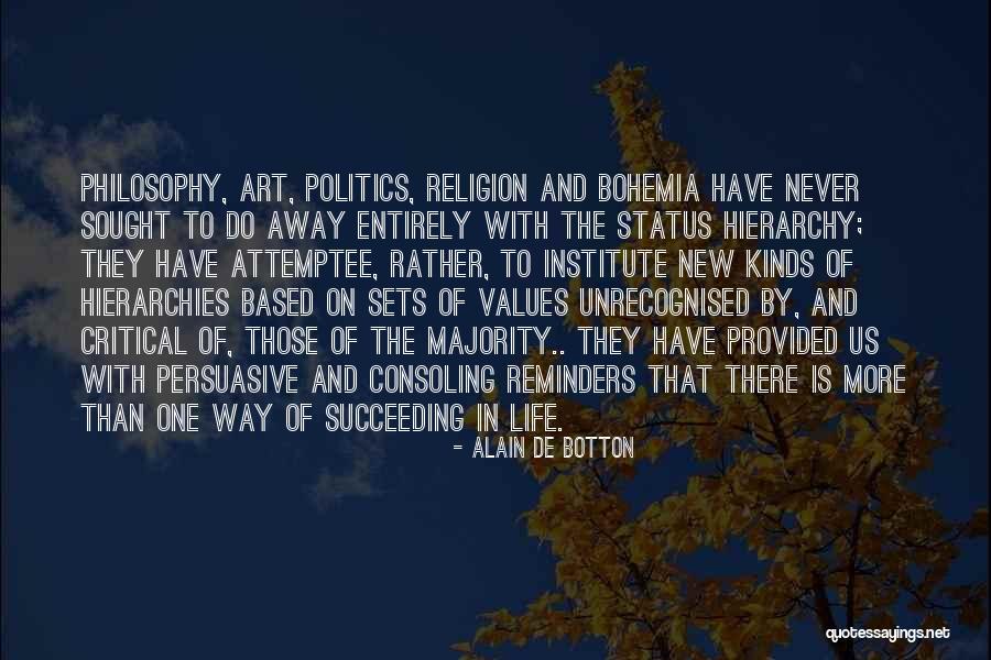 Way To Success In Life Quotes By Alain De Botton Way To Success In Life Quotes By Alain De Botton