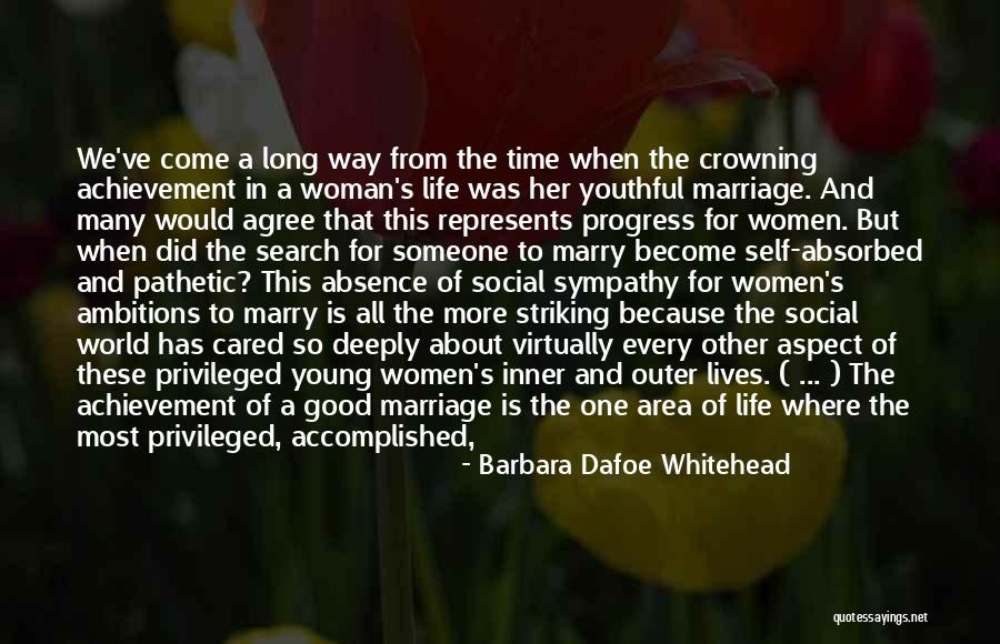 Way To Success In Life Quotes By Barbara Dafoe Whitehead Way To Success In Life Quotes By Barbara Dafoe Whitehead