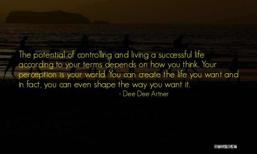 Way To Success In Life Quotes By Dee Dee Artner Way To Success In Life Quotes By Dee Dee Artner