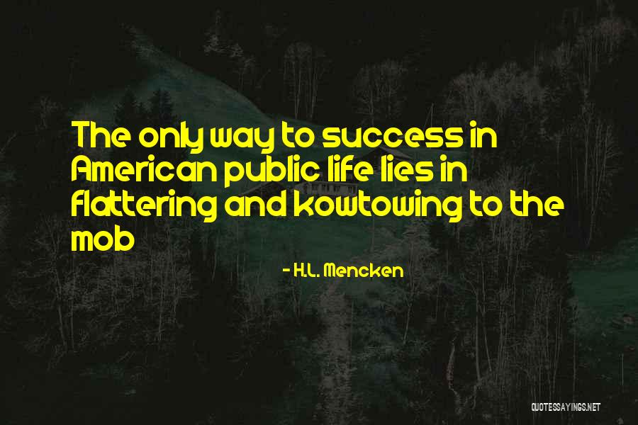 Way To Success In Life Quotes By H.L. Mencken Way To Success In Life Quotes By H.L. Mencken