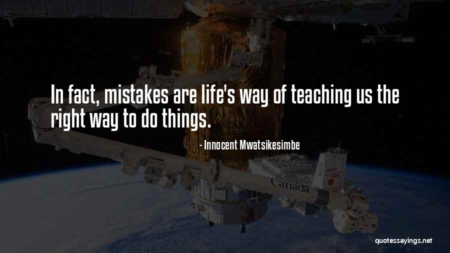 Way To Success In Life Quotes By Innocent Mwatsikesimbe Way To Success In Life Quotes By Innocent Mwatsikesimbe