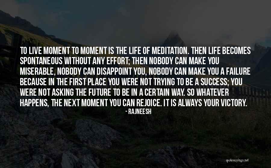 Way To Success In Life Quotes By Rajneesh Way To Success In Life Quotes By Rajneesh