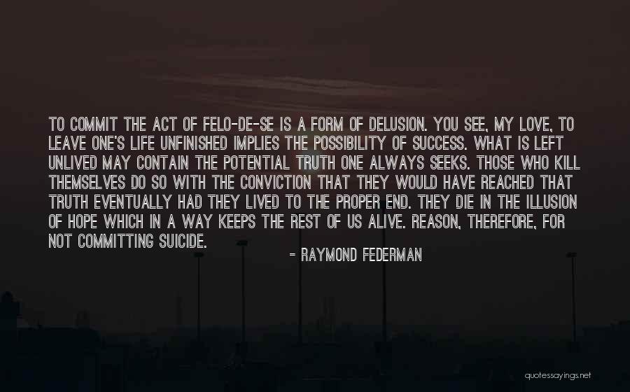Way To Success In Life Quotes By Raymond Federman Way To Success In Life Quotes By Raymond Federman