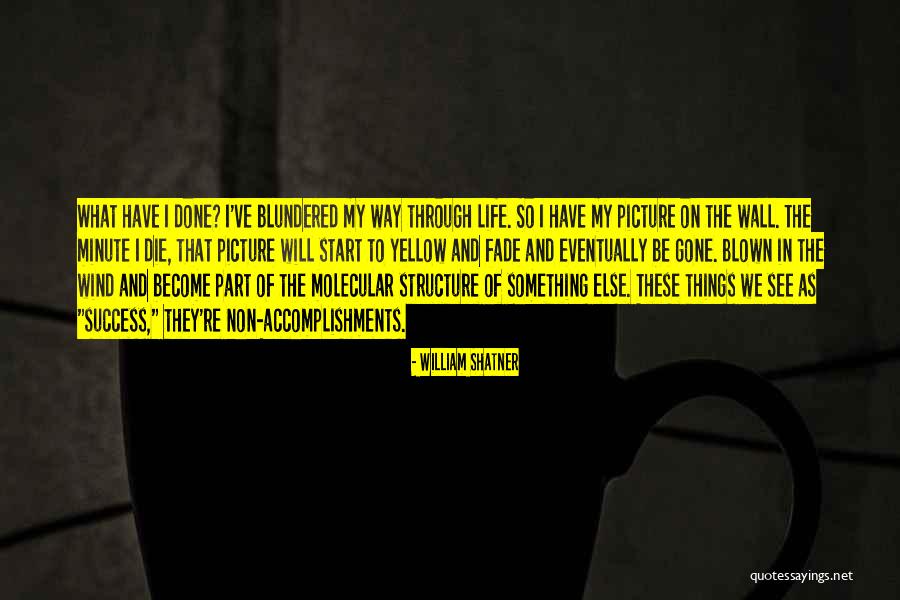 Way To Success In Life Quotes By William Shatner Way To Success In Life Quotes By William Shatner