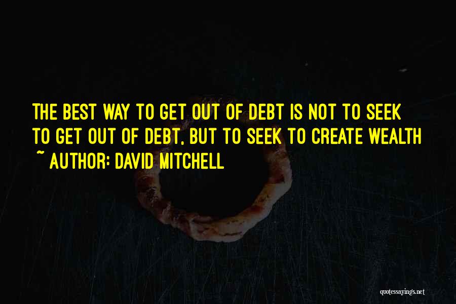 Way To Wealth Quotes By David Mitchell