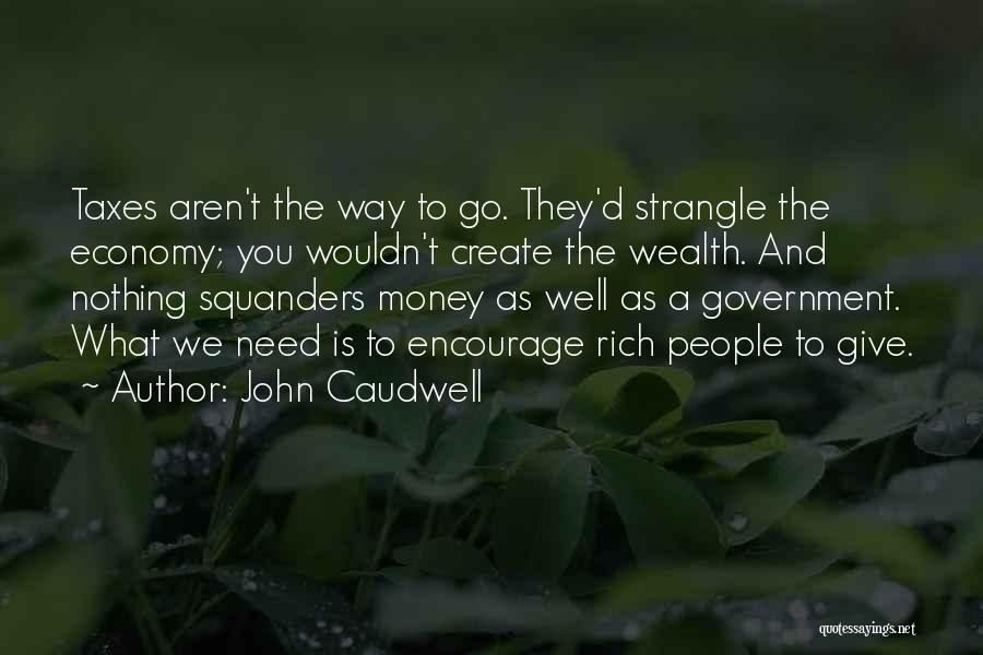 Way To Wealth Quotes By John Caudwell