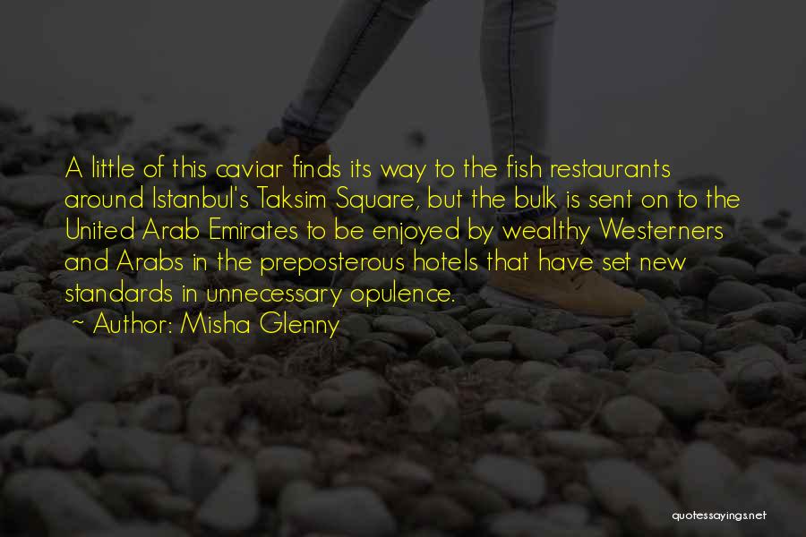 Way To Wealth Quotes By Misha Glenny