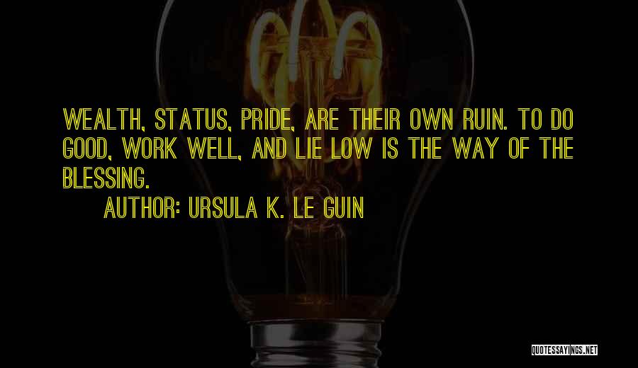 Way To Wealth Quotes By Ursula K. Le Guin