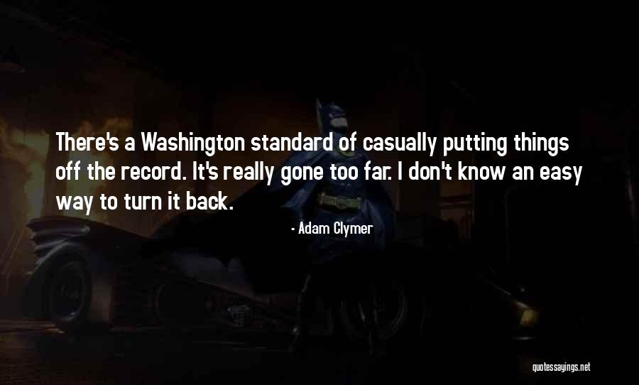 Way Too Easy Quotes By Adam Clymer Way Too Easy Quotes By Adam Clymer