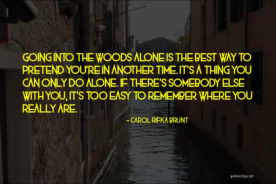 Way Too Easy Quotes By Carol Rifka Brunt Way Too Easy Quotes By Carol Rifka Brunt