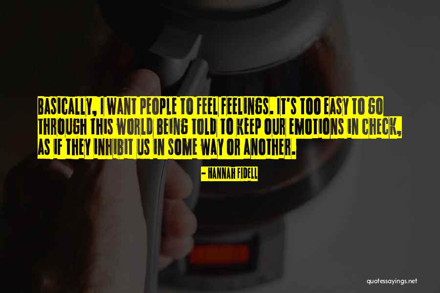 Way Too Easy Quotes By Hannah Fidell Way Too Easy Quotes By Hannah Fidell