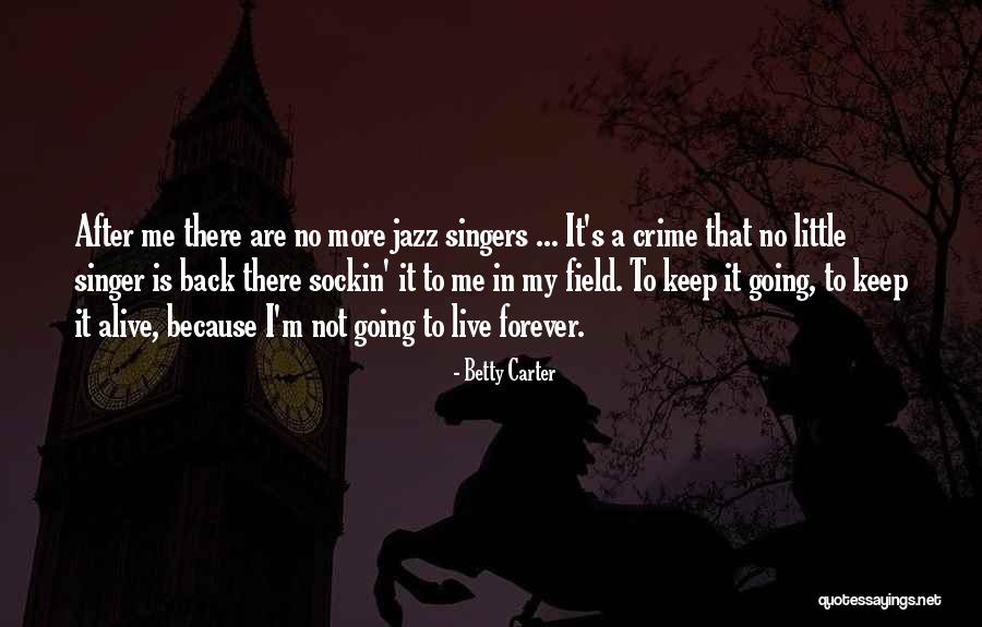Way Way Back Betty Quotes By Betty Carter Way Way Back Betty Quotes By Betty Carter