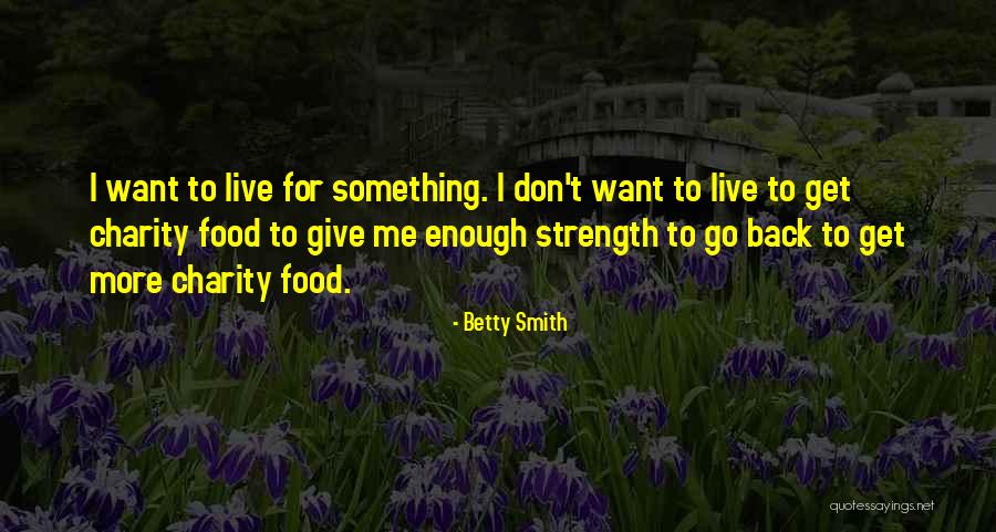 Way Way Back Betty Quotes By Betty Smith Way Way Back Betty Quotes By Betty Smith