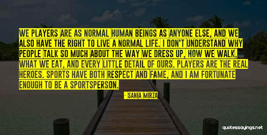 Way We Dress Quotes By Sania Mirza Way We Dress Quotes By Sania Mirza