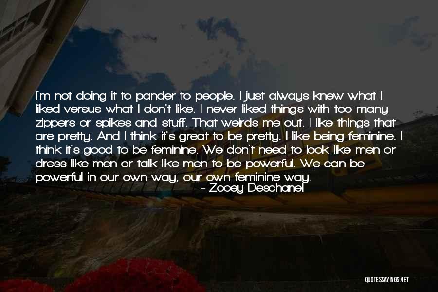 Way We Dress Quotes By Zooey Deschanel Way We Dress Quotes By Zooey Deschanel