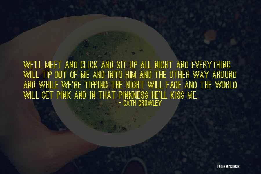 Way We Kiss Quotes By Cath Crowley Way We Kiss Quotes By Cath Crowley
