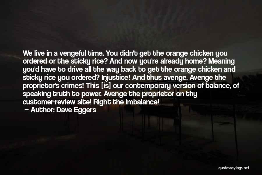 Way We Live Now Quotes By Dave Eggers
