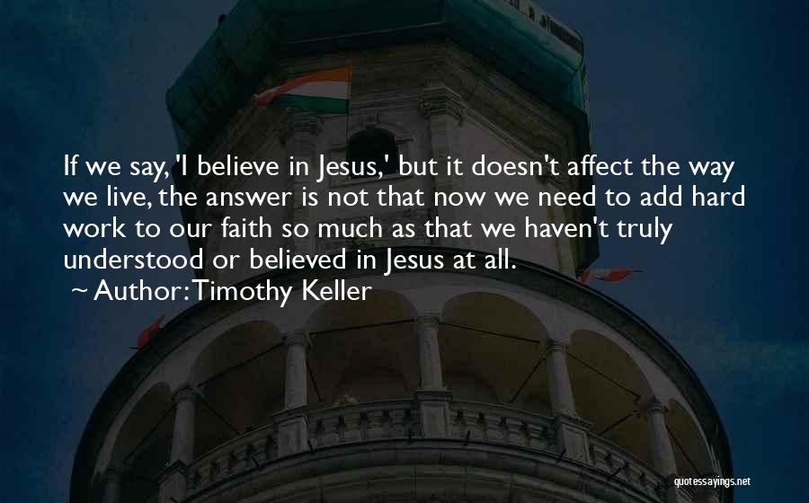 Way We Live Now Quotes By Timothy Keller