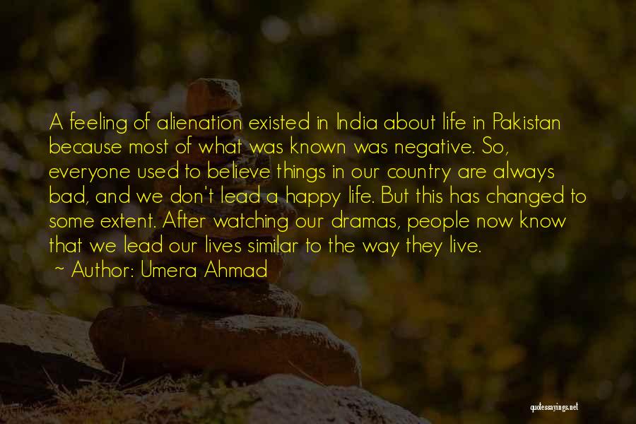 Way We Live Now Quotes By Umera Ahmad
