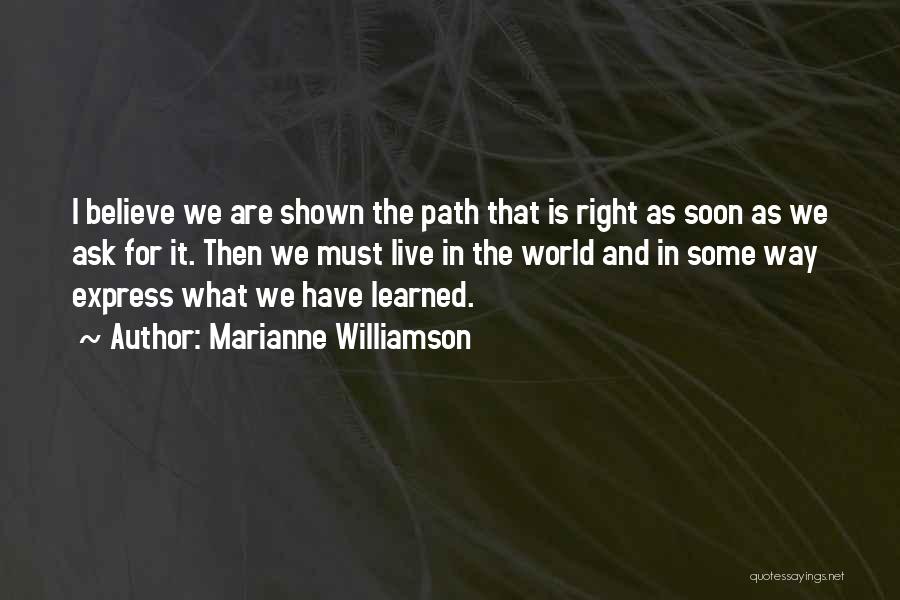 Way We Live Quotes By Marianne Williamson