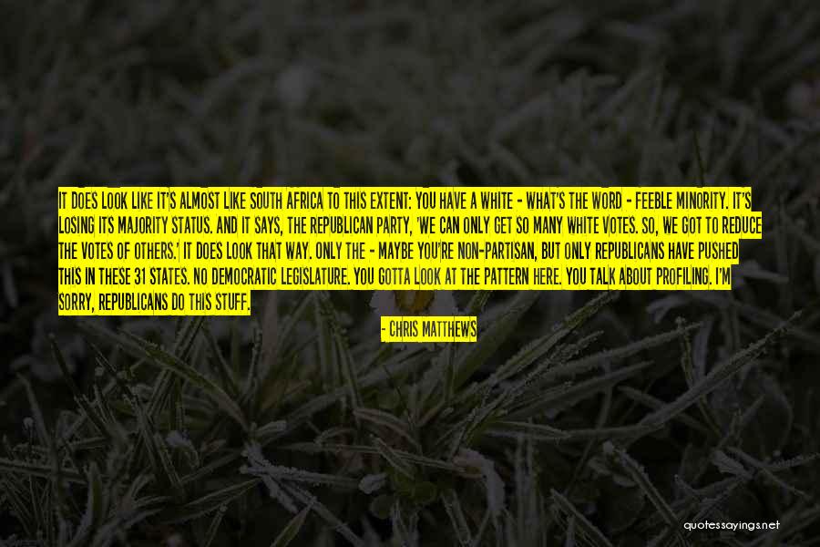Way We Look Quotes By Chris Matthews Way We Look Quotes By Chris Matthews