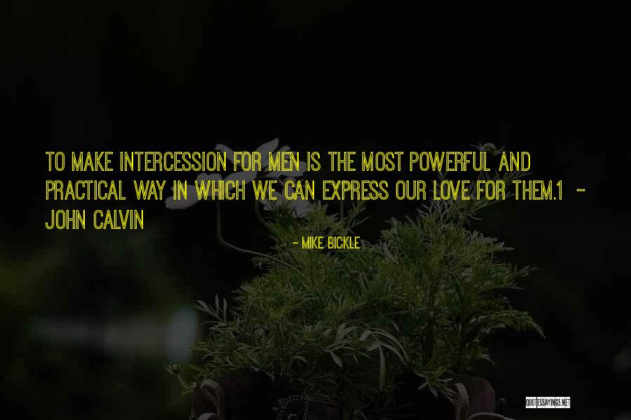 Way We Make Love Quotes By Mike Bickle Way We Make Love Quotes By Mike Bickle