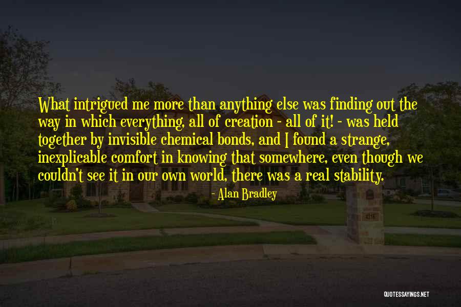 Way We See The World Quotes By Alan Bradley Way We See The World Quotes By Alan Bradley