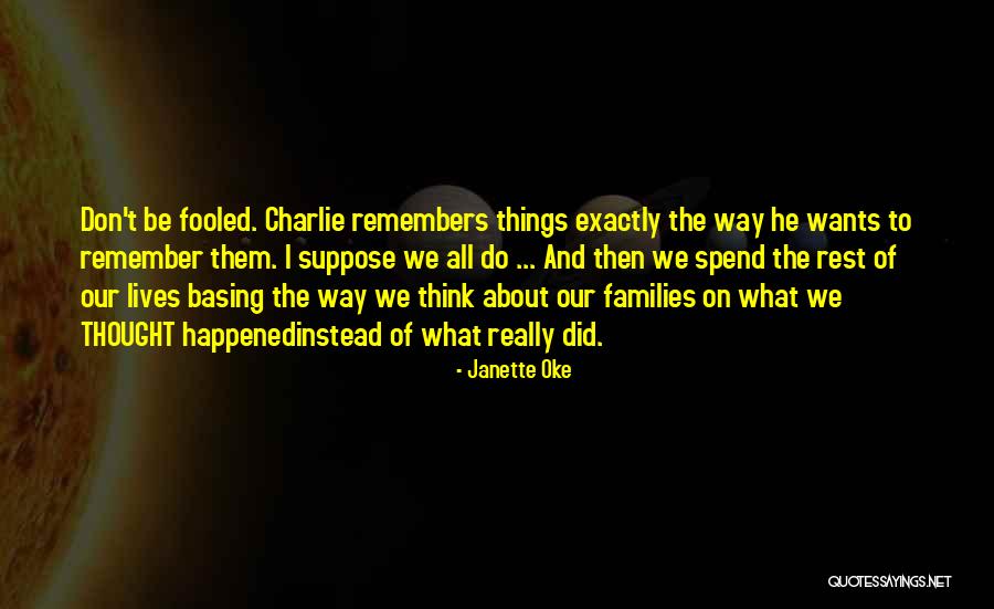 Way We Think Quotes By Janette Oke Way We Think Quotes By Janette Oke