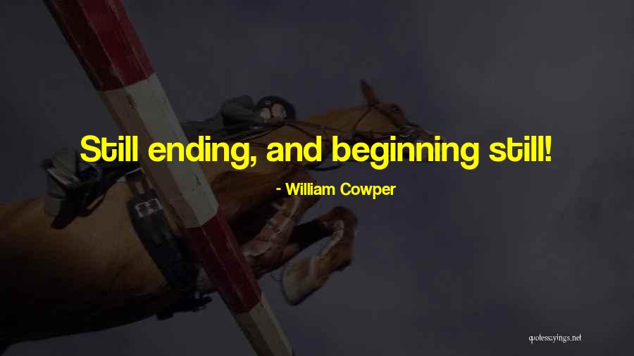 Way We Were Ending Quotes By William Cowper Way We Were Ending Quotes By William Cowper