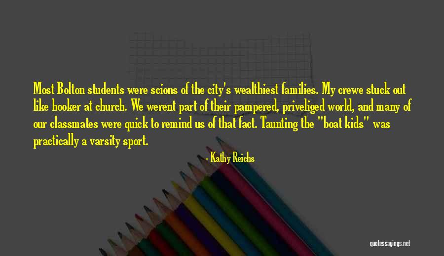 Way We Werent Quotes By Kathy Reichs Way We Werent Quotes By Kathy Reichs