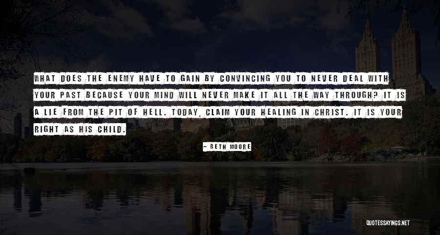 Way You Lie Quotes By Beth Moore Way You Lie Quotes By Beth Moore
