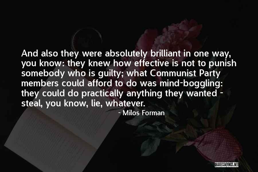 Way You Lie Quotes By Milos Forman Way You Lie Quotes By Milos Forman