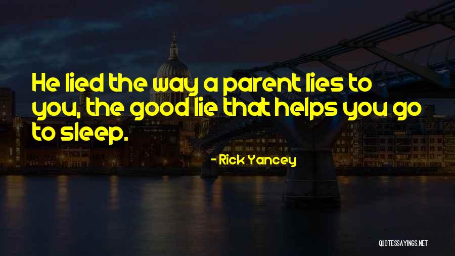 Way You Lie Quotes By Rick Yancey Way You Lie Quotes By Rick Yancey
