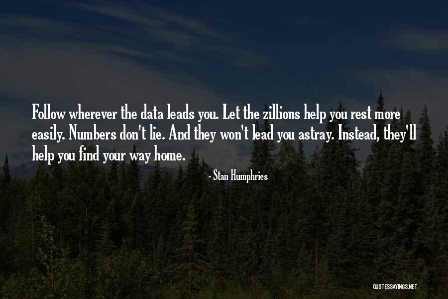 Way You Lie Quotes By Stan Humphries Way You Lie Quotes By Stan Humphries