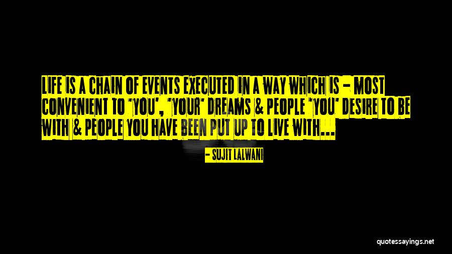 Way You Live Your Life Quotes By Sujit Lalwani Way You Live Your Life Quotes By Sujit Lalwani
