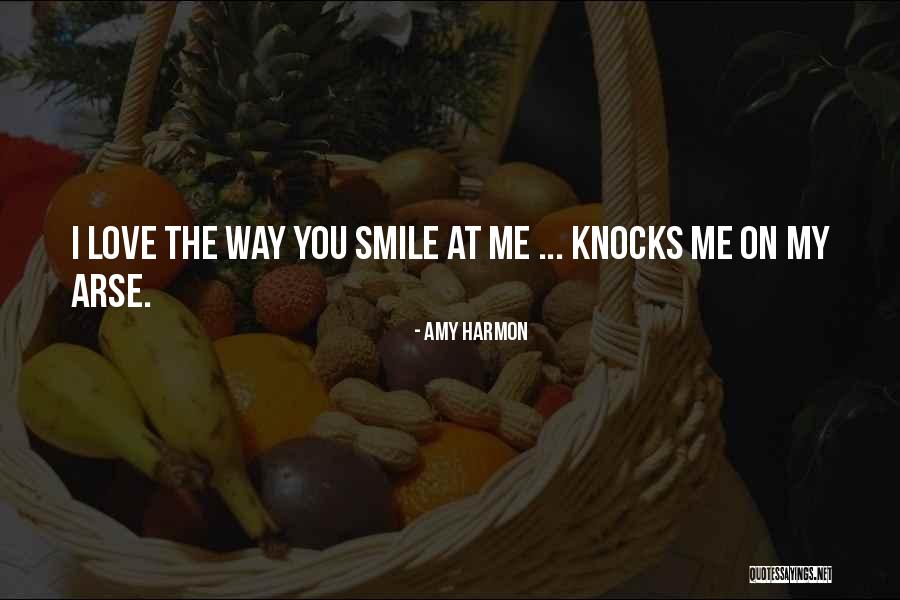Way You Love Me Quotes By Amy Harmon Way You Love Me Quotes By Amy Harmon