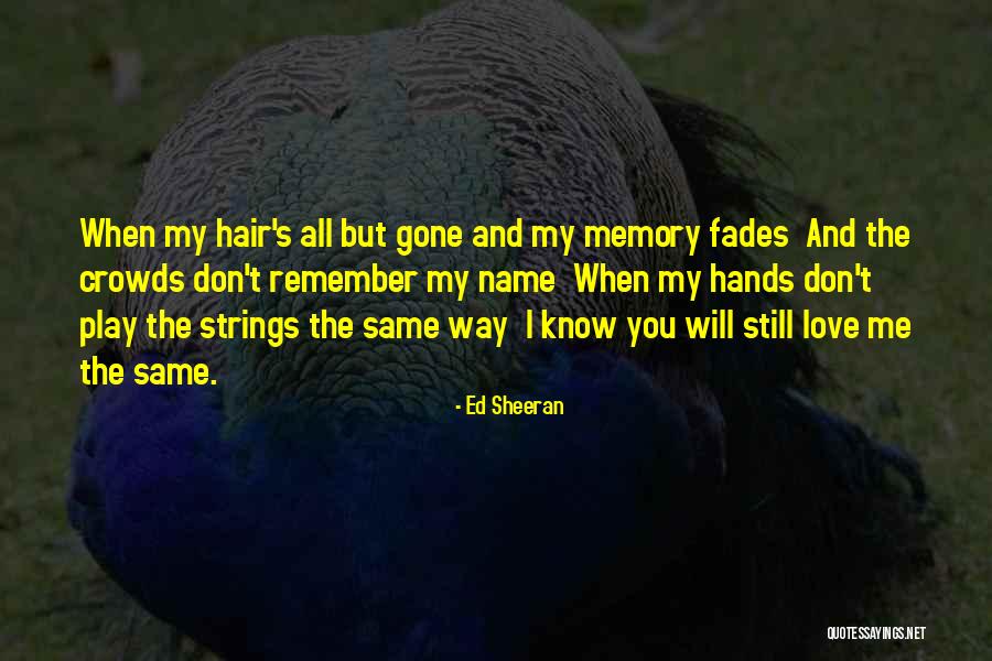 Way You Love Me Quotes By Ed Sheeran Way You Love Me Quotes By Ed Sheeran