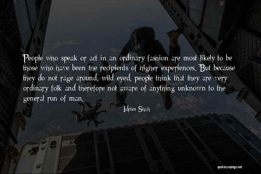 Way You Speak To Others Quotes By Idries Shah Way You Speak To Others Quotes By Idries Shah