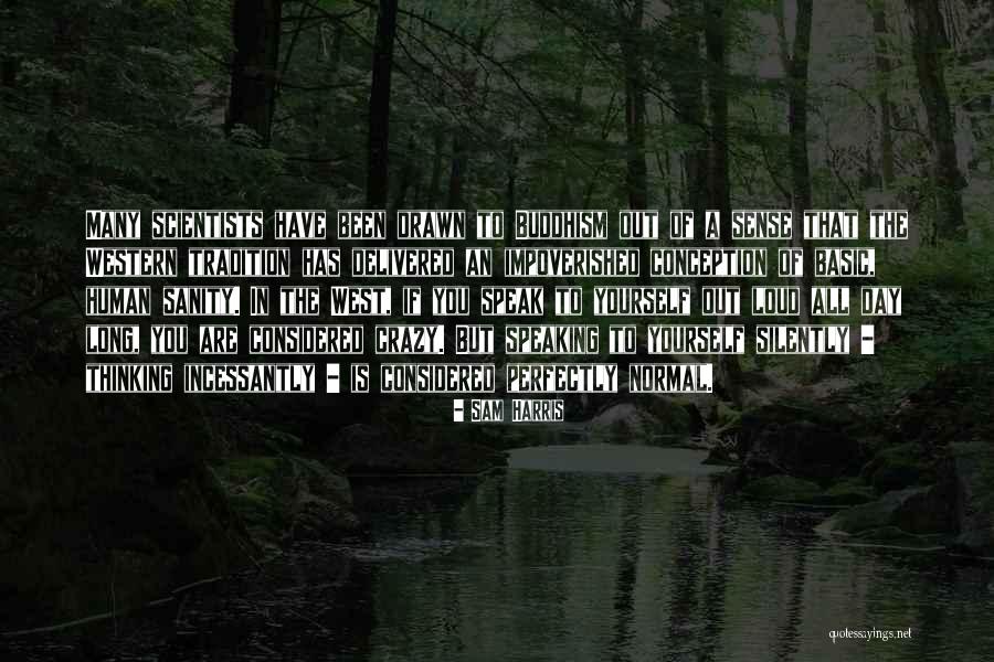 Way You Speak To Others Quotes By Sam Harris Way You Speak To Others Quotes By Sam Harris