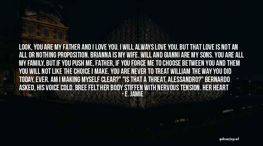 Way You Treat Me Quotes By E. Jamie Way You Treat Me Quotes By E. Jamie