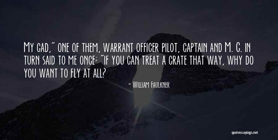 Way You Treat Me Quotes By William Faulkner Way You Treat Me Quotes By William Faulkner