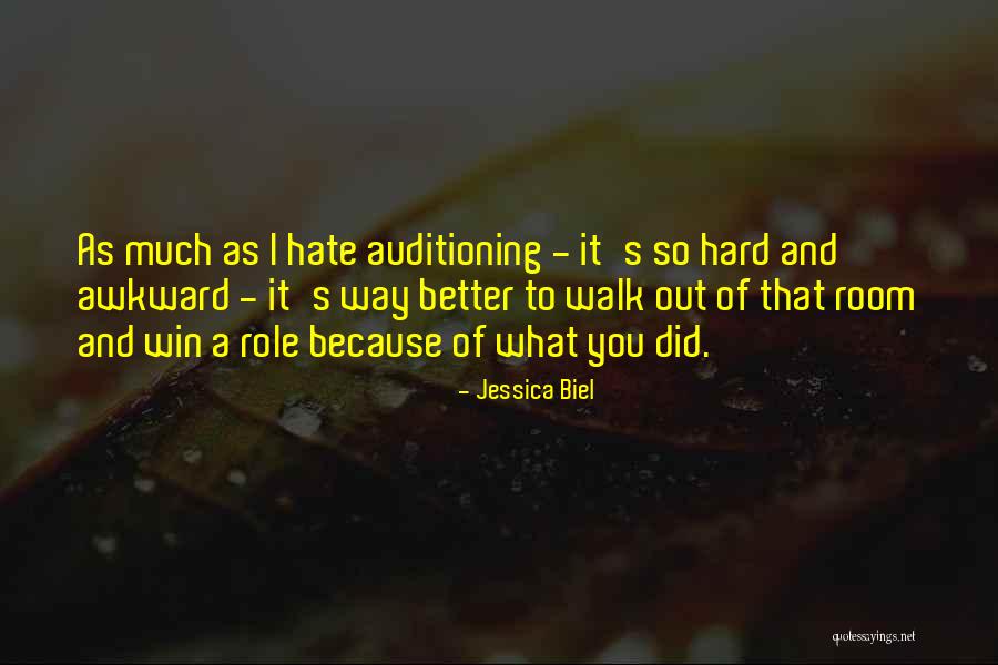 Way You Walk Quotes By Jessica Biel Way You Walk Quotes By Jessica Biel