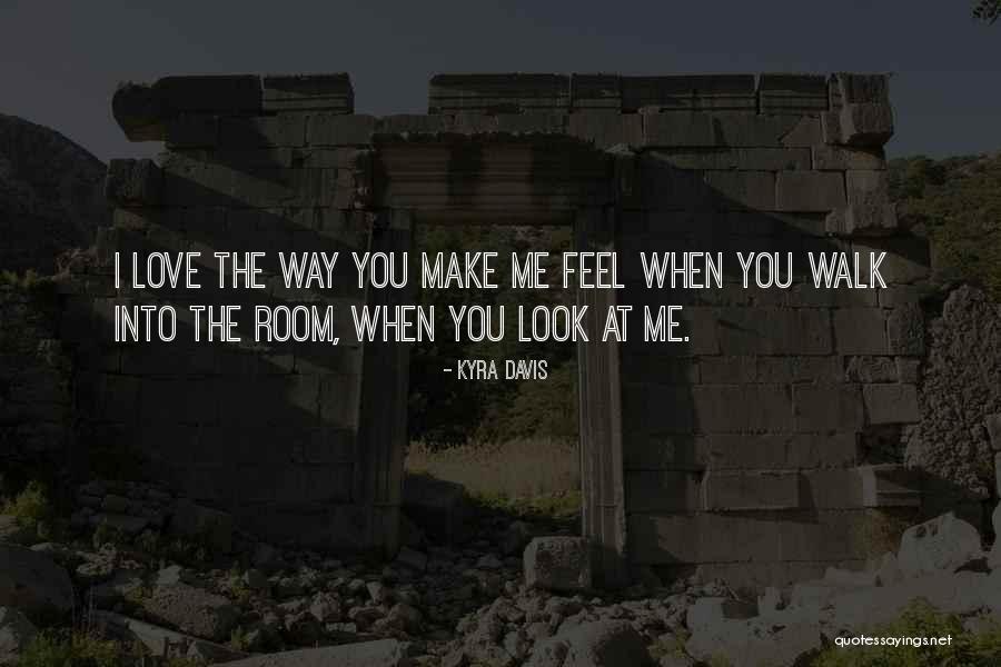 Way You Walk Quotes By Kyra Davis