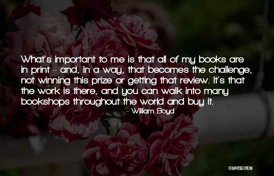 Way You Walk Quotes By William Boyd Way You Walk Quotes By William Boyd